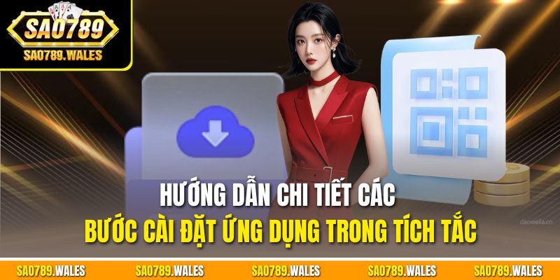 Hướng dẫn chi tiết các bước cài đặt ứng dụng trong tích tắc